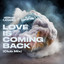 Love Is Coming Back - Club Mix