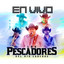 Los Pescadores Del Rio Conchos - Popurrí Pescador