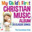 My Childs First Christian Music Album-20 Classic Songs cover