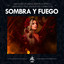 Sombra y Fuego (feat. Xamu (COL), LUMA (COL))