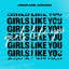 Girls Like You - Umur Anil Gokdag