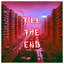 Till The End