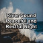 River Sound Peaceful and Restful Night cover