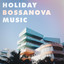 Holiday Bossanova Music cover