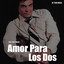 Amor para los Dos