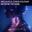 Nikolauss & Conor Holohan - Never Be The Same