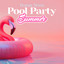 Pool Party Summer cover