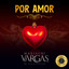 Mariachi Vargas De Tecalitlán - Por Amor