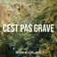 Cest Pas Grave cover