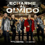 Echarme Al Olvido (Versión Banda)