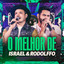 O Melhor De Israel & Rodolffo (Ao Vivo) cover
