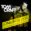 Loneliness 2K13 - Tujamo Remix