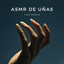 ASMR De Uñas Para Dormir cover