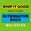 Whip It Good And Other Alternative Rock Melodies cover