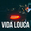 Vida Louca cover