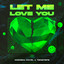 Let Me Love You - Extended Mix