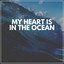 My Heart Is in the Ocean cover