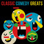 Classic Comedy Greats cover