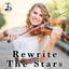 Rewrite The Stars (Violin Instrumental) cover