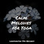 Calm Melodies for Yoga cover