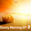 Sunny Morning - Original Mix artwork