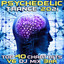 Psychedelic Trance 2021 Top 40 Chart Hits, Vol. 6 DJ Mix 3Hr cover