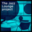 The Jazz Lounge Project cover