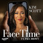 Kim Scott - FaceTime (feat. Paul Brown)