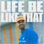 Dazy Chain - Life Be Like That - Dazy Chain
