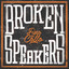 Brokenspeakers