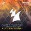 A Little Bit Closer feat. Jason Walker - Extended Mix