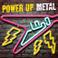 Power Up: Metal cover