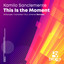 This Is the Moment - Willscape Remix