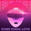 Some Kinda Love - Extended Mix