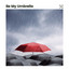Be My Umbrella cover