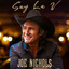 JOE NICHOLS - SAY LA VIE