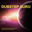 Dubstep Guru - Hi Energy Electronic Music 4 Workout & Power Fitness Deluxe Edition cover