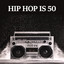 Hip Hop is 50 cover