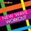 New Wave Workout cover