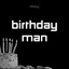 birthday man