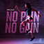 No Pain No Gain - Extended Mix