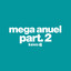 Mega Anuel - Part.2 - Remix