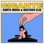 Santa Musa & Gustavo Elis - Gigante