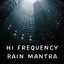 Hi Frequency Rain Mantra cover