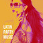 Latin Party Music cover