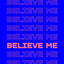 Believe Me - Extended Mix