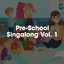 Pre-School Singalong Vol. 1 cover