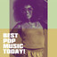 Best Pop Music Today! cover