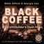 Black Coffee - Deep & Sweet Beat Down Mix
