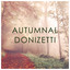 Autumnal Donizetti cover